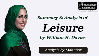 Summary and Analysis of Leisure by William H  Davies; Theme and Critical Appreciation of Leisure