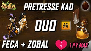 DOFUS : JE TANK AVEC 1 PV MAX - PRETRESSE KAO SUCCES DUO en FECA + ZOBAL