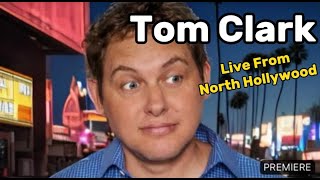 Tom Clark Stand Up Special: Live From North Hollywood