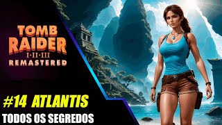 Tomb Raider 1 Remastered #14  Guia Completo  Minas de Natla  Descubra Todos os Itens e Segredos