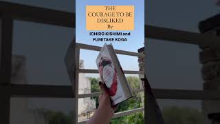 Book name:  The Courage to be disliked by Ichiro Kishimi and Fumitake Koga. #shorts #philosophy