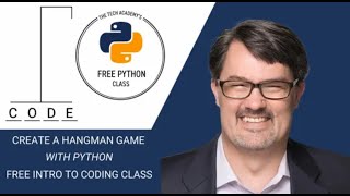 Let's Make Hangman With Python Free Coding Class by Erik Gross (Co-Founder of The Tech Academy)