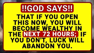 💸💸 God says that if you open this now, you will become wealthy in the next 72 hours; if you don't,