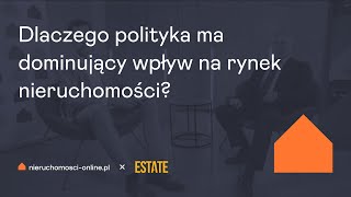 Jak polityka wpływa na rynek nieruchomości? Rozmowa z prof. Markiem Bryxem