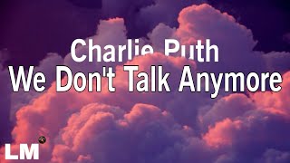 Charlie Puth - We Don't Talk Anymore lyric video (content)