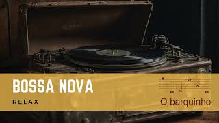 Bossa Nova - O barquinho