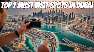 Dubai-Top 7 Must Visit Spots 2024 #world