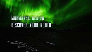 Murmansk region Discover your North