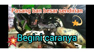 Cara mudah pasang ban belakang Ninja