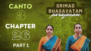 Srimad Bhagavatam Parayanam | Canto 3 | Chapter 26 | Part 1