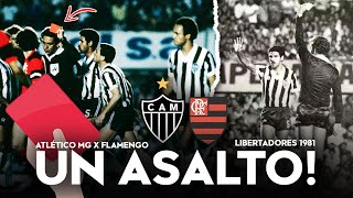 EL ROBO MÁS DESCARADO en la HISTORIA de la COPA LIBERTADORES | ATLÉTICO MINEIRO vs FLAMENGO 1981