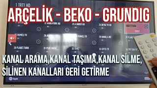 Kanal Arama Nasıl Yapılır? Kanal Taşıma Nasıl Yapılır? Silinen Kanallar Nasıl Geri Gelir?Kanal Silme