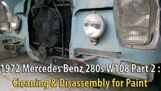 1972 Mercedes Benz 280s W108 Part 2 : Cleaning & Disassembly for Paint