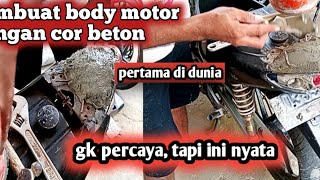 tips trik ide kreatif tukang bangunan membuat body motor dengan adukan cor beton