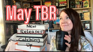 May TBR- New Releases and Catching Up!