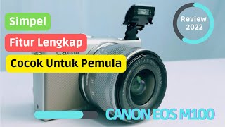 Review Lengkap Canon EOS M100 | Masih Mantap Loh!!! 2022 #canonm100 #mirrolesscanon #reviewm100