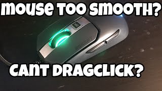 How to make your mouse sticky so you can dragclick again!