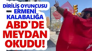 Diriliş oyuncusu Ermeni kalabalığa ABD'de meydan okudu!