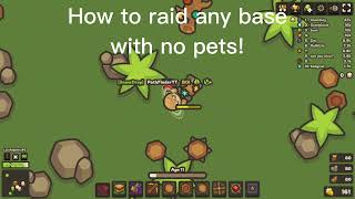 Taming.io how to RAID any BASE with NO PETS!