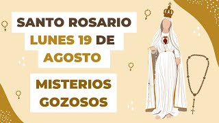 🙏✝️ Santo Rosario (COMPLETO) de hoy lunes 19 de Agosto del 2024 - Misterios Gozosos  🌷🤍