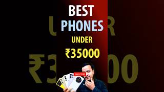 Best Phones Under 35k #BestPhonesunder35k #bestcameraphones #shorts