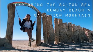 Exploring the Salton Sea // Bombay Beach & Salvation Mountain