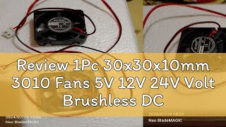 Review 1Pc 30x30x10mm 3010 Fans 5V 12V 24V Volt Brushless DC Fans for Heatsink Cooler Cooling Radia