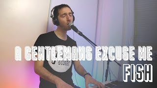 🎹 A Gentleman's Excuse Me — Fish