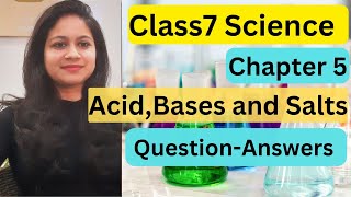 Class7 Science Chapter 5 Acid, Base  and Salt NCERT Solutions (Ques-Ans)