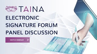 TAINA Electronic Signature Forum Kickoff Webcast