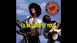 "I'll Be Good To You" by The Brothers Johnson