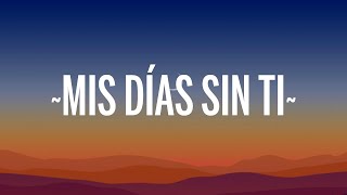 Rauw Alejandro - Mis Días Sin Ti (Letra/Lyrics) ft. Bryant Meyers  | 1 Hour Popular Music 2023