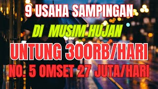 9 USAHA SAMPINGAN DI DESA DI MUSIM HUJAN UNTUNG 300 RIBU SEHARI  - BISNIS MUSIM HUJAN MENGUNTUNGKAN!