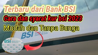 cara dan syarat ajukan pinjaman kur BSI 2023@bubink80family