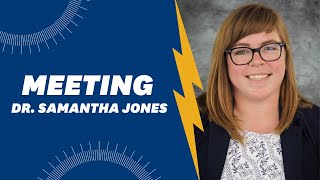 Meeting Dr. Samantha Jones