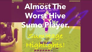 Almost The Worst Sumo Player. | Hive Sumotage Highlights