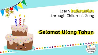 Learn Indonesian Through Songs | Selamat Ulang Tahun