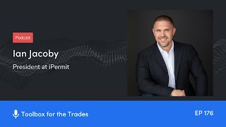 Outsourcing the Permit Process Leads to Greater Efficiency | Podcast Ep. 16 | Toolbox for the Trades