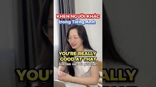 khen người khác bằng English  #english #learnenglish #hoctienganh #viral #tips #funny #shorts