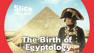 Napoleon’s Scientific Campaign in Egypt | FULL DOCUMENTARY