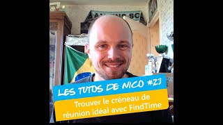 Les Tutos de Nico #23 : Trouver le créneau de réunion idéal avec FindTime