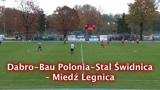 Dabro-Bau Polonia-Stal Świdnica - Miedź Legnica