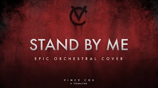 Stand By Me - Vince Cox feat. VONALTUM (Ben E. King Epic Cover)