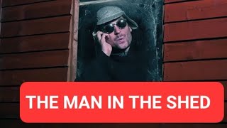 THE MAN IN THE SHED (SKIT)🤣🤣