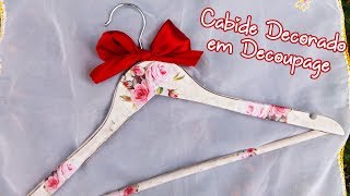 Cabide Decorado em Decoupage / Hanger Decorated in Decoupage