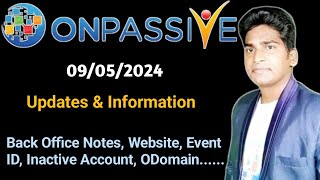 Today's Updates & Information About Back Office Notes, Event ID, Website, Accounts #ONPASSIVE