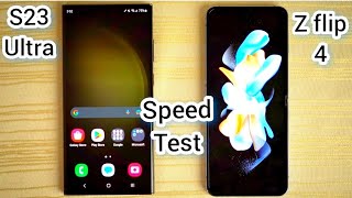 speed test: galaxy s23 ultra vs z flip 4🤔