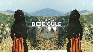 Beje Gule Kurdish Trap Remix [ Yiğit Music ]