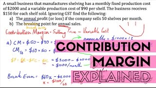 Contribution Margin - Analysing Fixed and Variable Costs