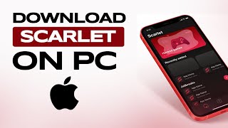 How to Download Scarlet on IOS PC